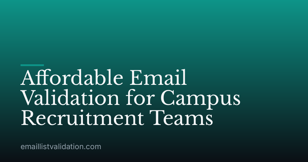 Affordable Email Validation for Campus Recruitment Teams