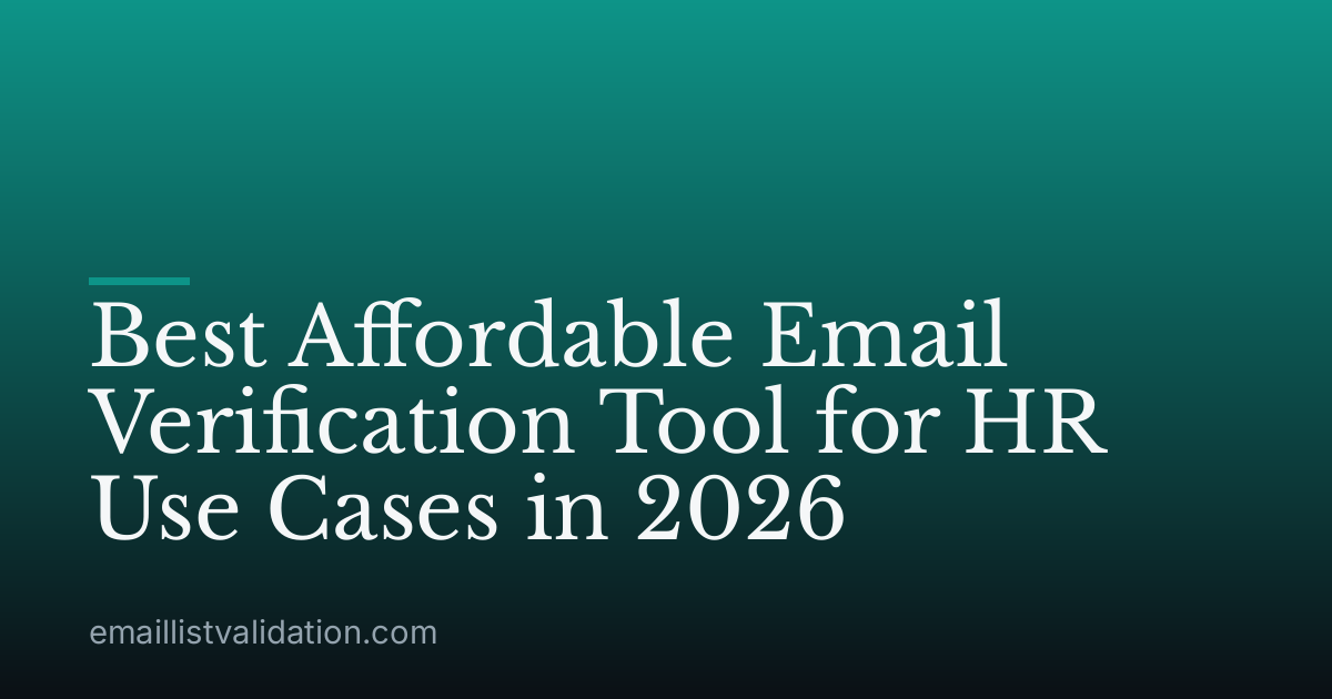 Best Affordable Email Verification Tool for HR Use Cases in 2026