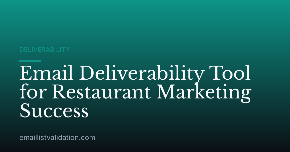Email Deliverability Tool for Restaurant Marketing Success