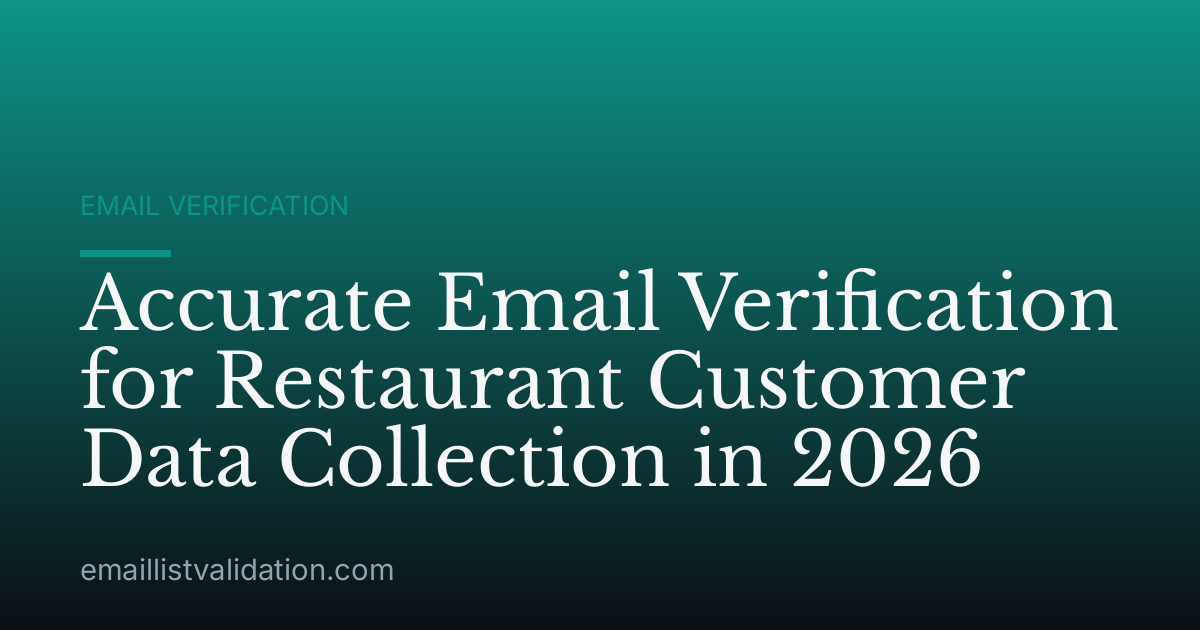 Accurate Email Verification for Restaurant Customer Data Collection in 2026