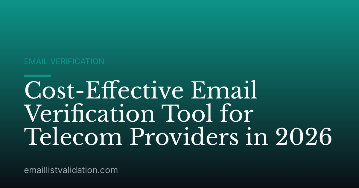Cost-Effective Email Verification Tool for Telecom Providers in 2026