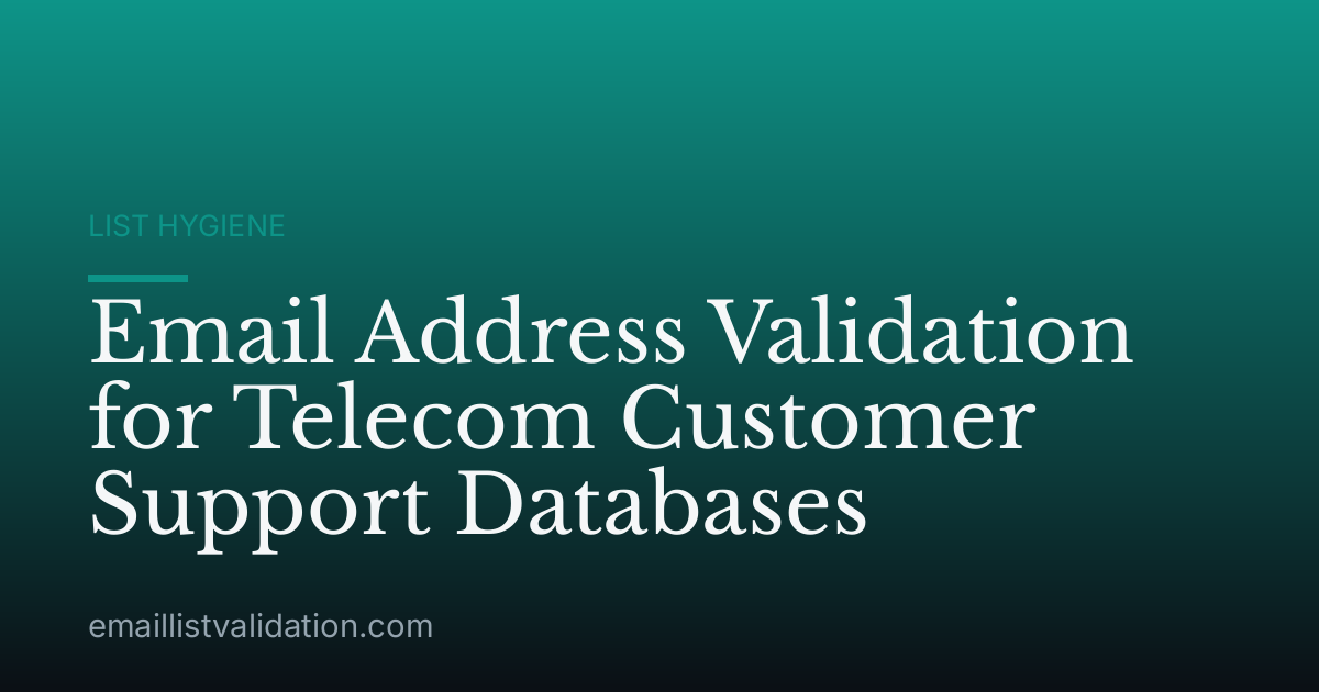 Email Address Validation for Telecom Customer Support Databases