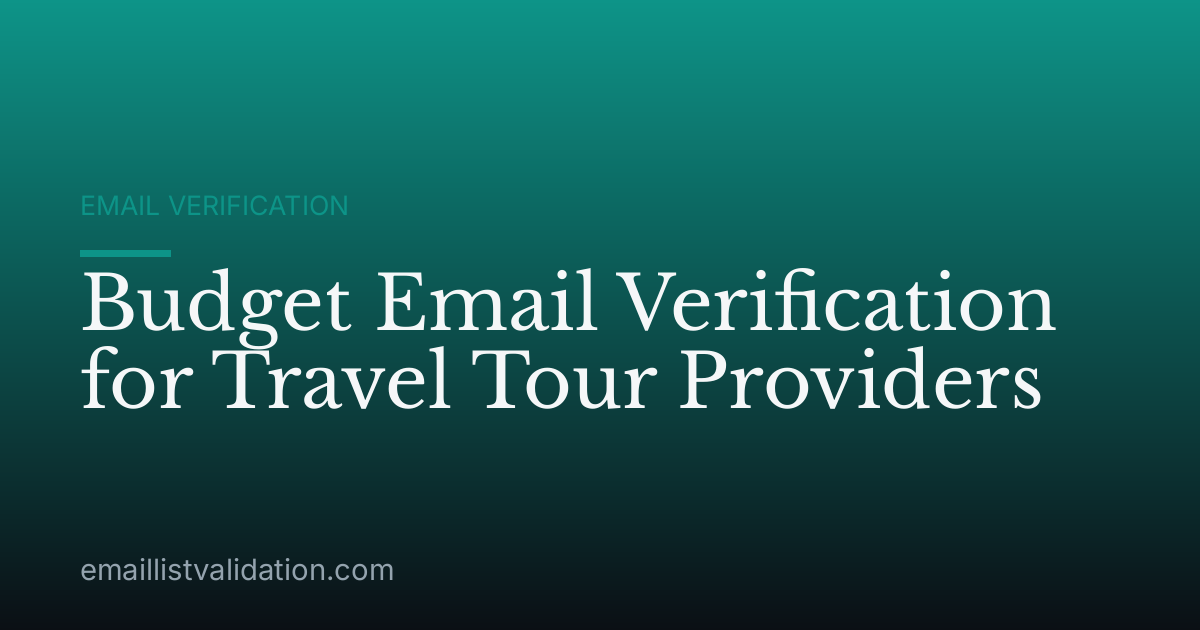 Budget Email Verification for Travel Tour Providers
