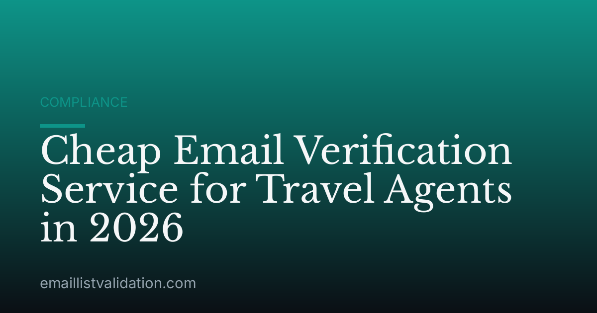 Cheap Email Verification Service for Travel Agents in 2026