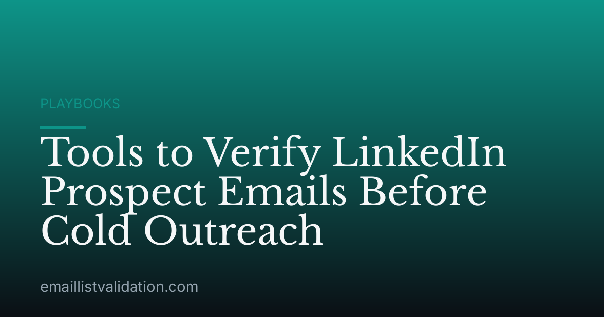 Tools to Verify LinkedIn Prospect Emails Before Cold Outreach