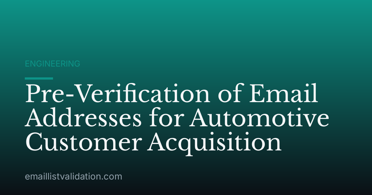 Pre-Verification of Email Addresses for Automotive Customer Acquisition