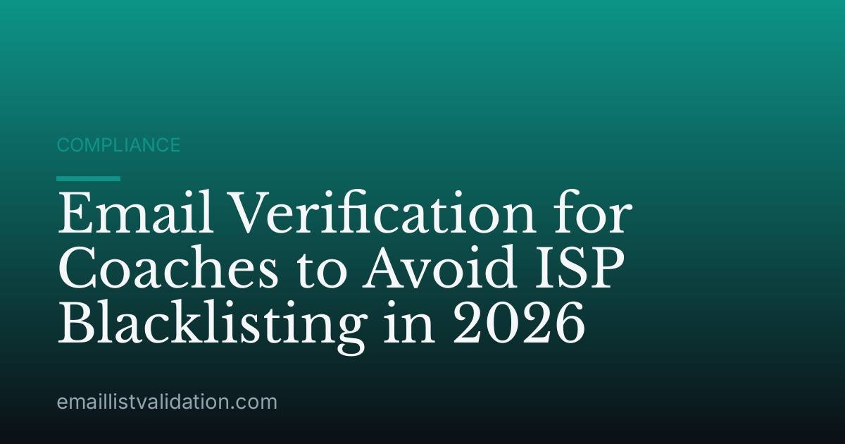Email Verification for Coaches to Avoid ISP Blacklisting in 2026