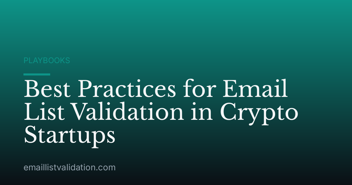 Best Practices for Email List Validation in Crypto Startups