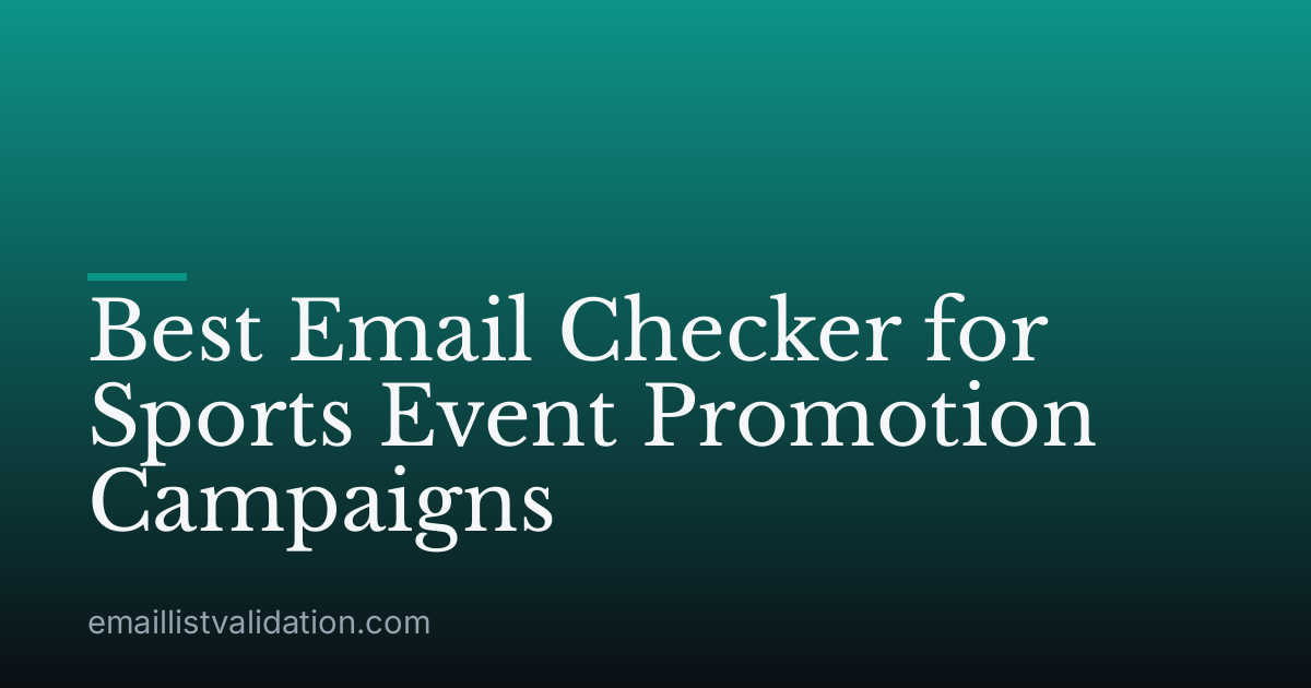 Best Email Checker for Sports Event Promotion Campaigns