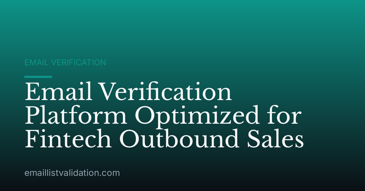 Email Verification Platform Optimized for Fintech Outbound Sales