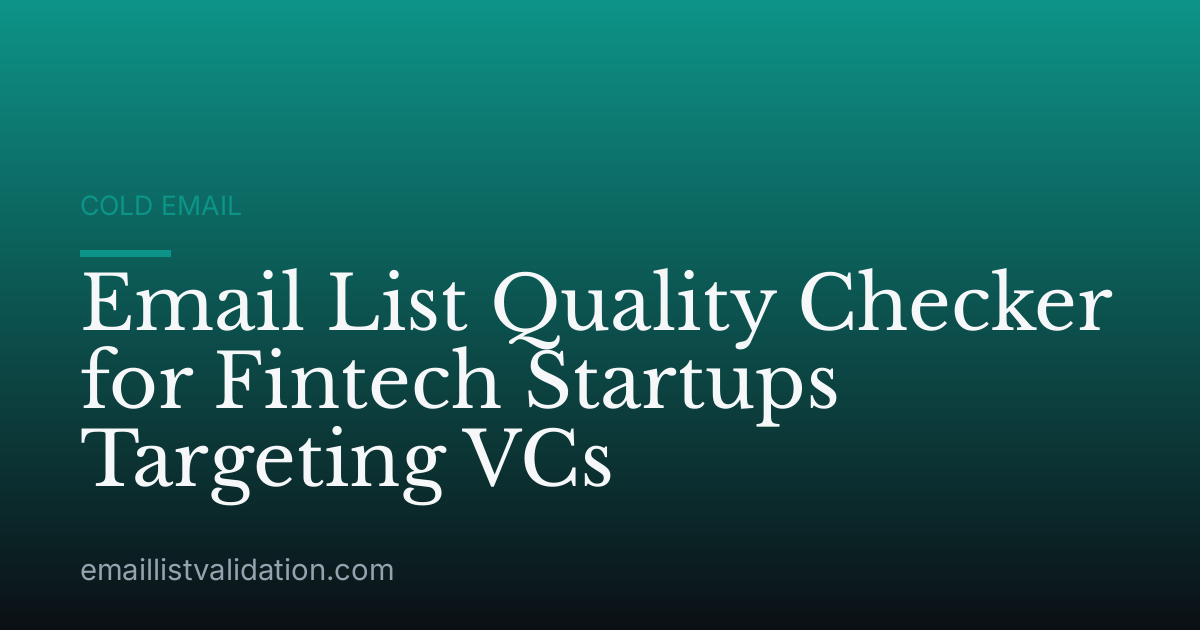 Email List Quality Checker for Fintech Startups Targeting VCs