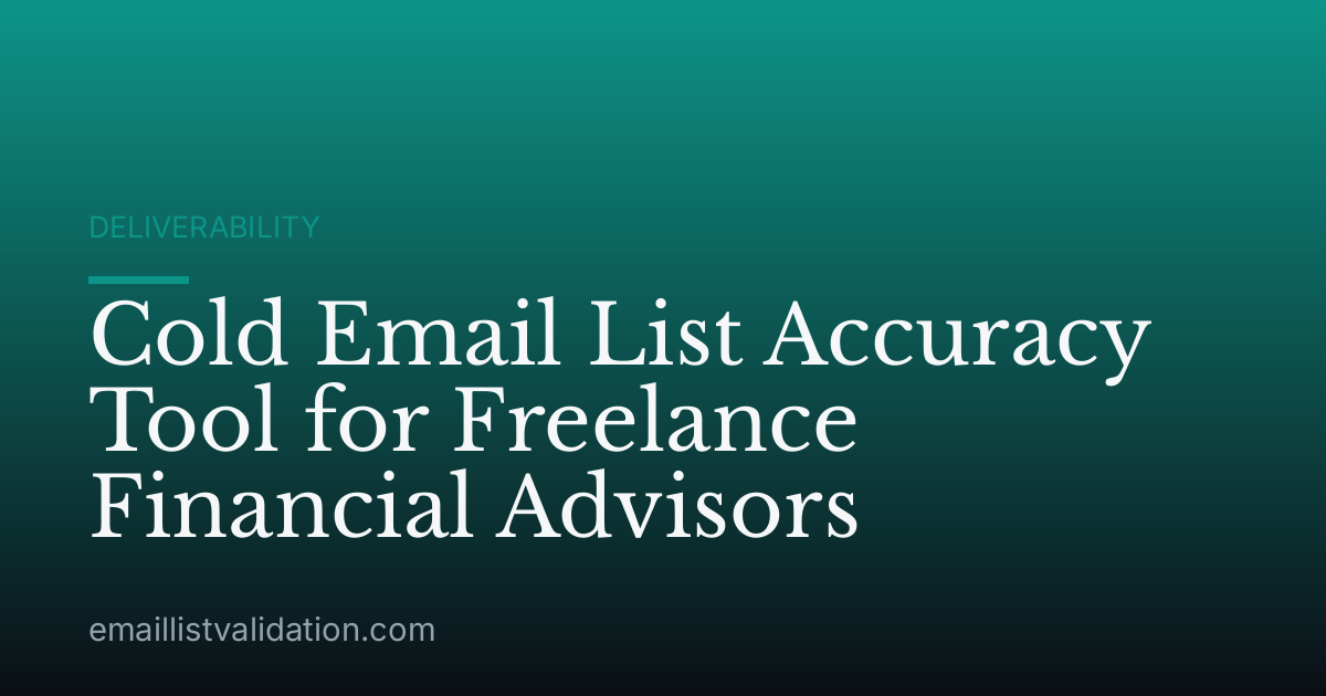 Cold Email List Accuracy Tool for Freelance Financial Advisors