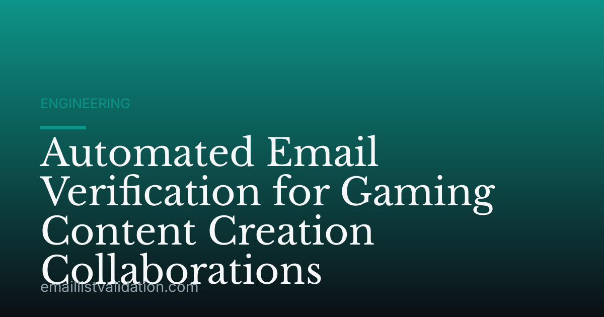 Automated Email Verification for Gaming Content Creation Collaborations