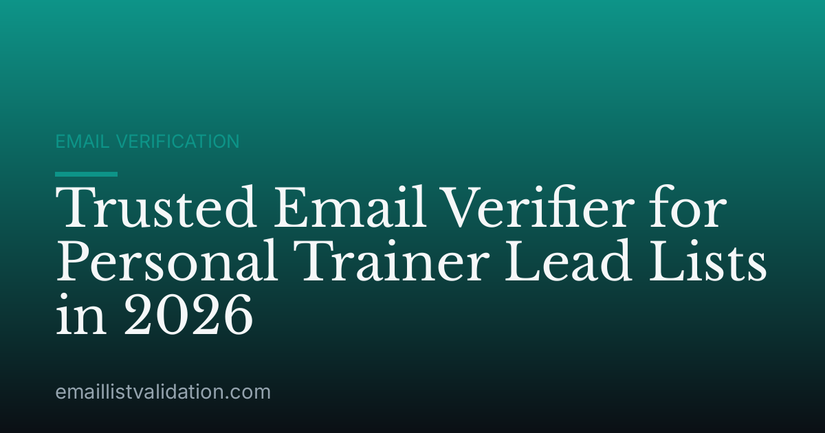 Trusted Email Verifier for Personal Trainer Lead Lists in 2026