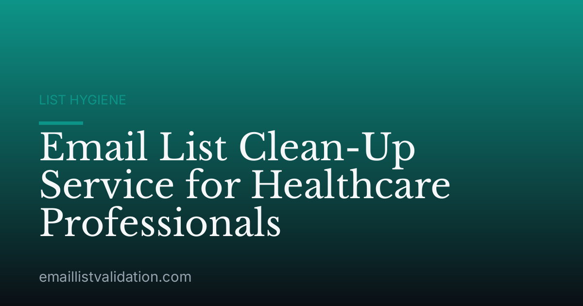 Email List Clean-Up Service for Healthcare Professionals