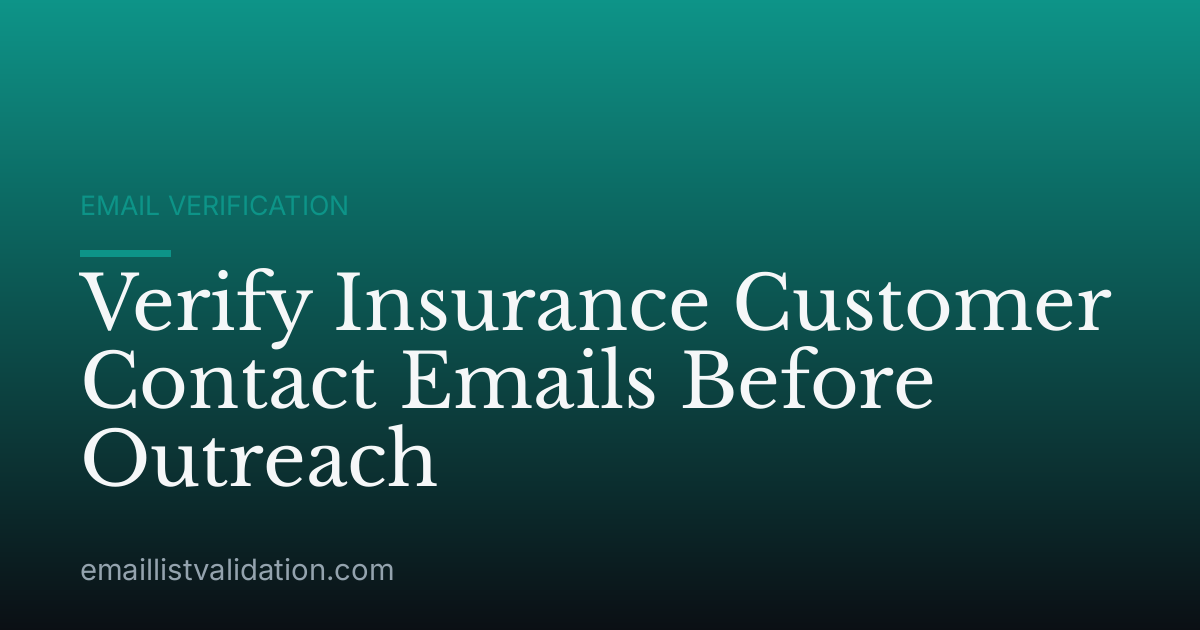 Verify Insurance Customer Contact Emails Before Outreach