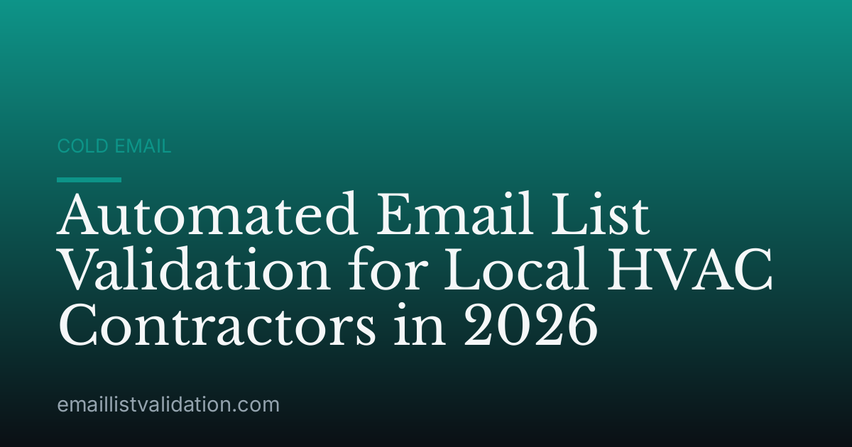 Automated Email List Validation for Local HVAC Contractors in 2026