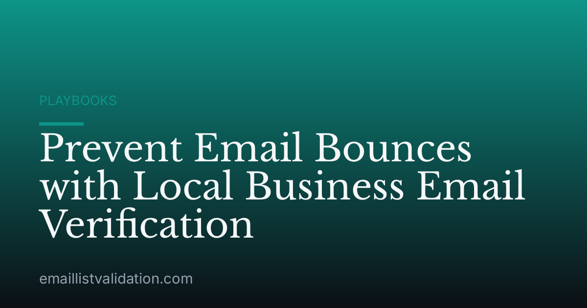 Prevent Email Bounces with Local Business Email Verification
