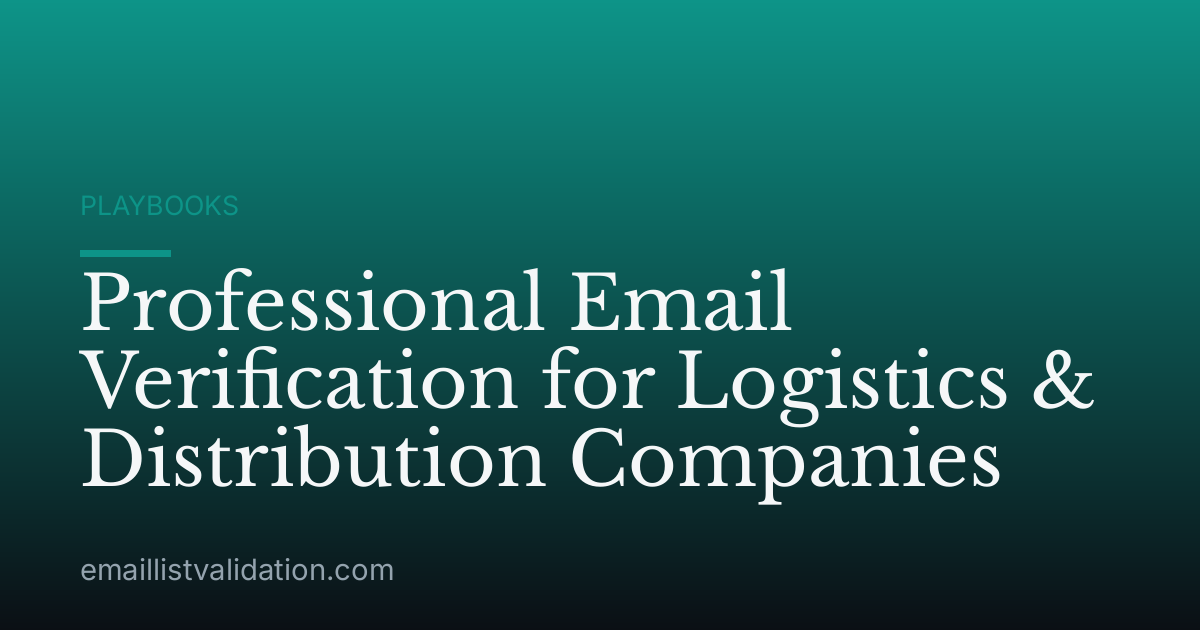 Professional Email Verification for Logistics & Distribution Companies