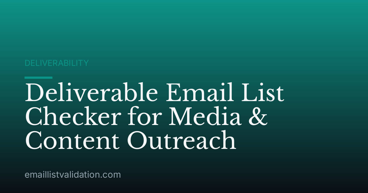 Deliverable Email List Checker for Media & Content Outreach