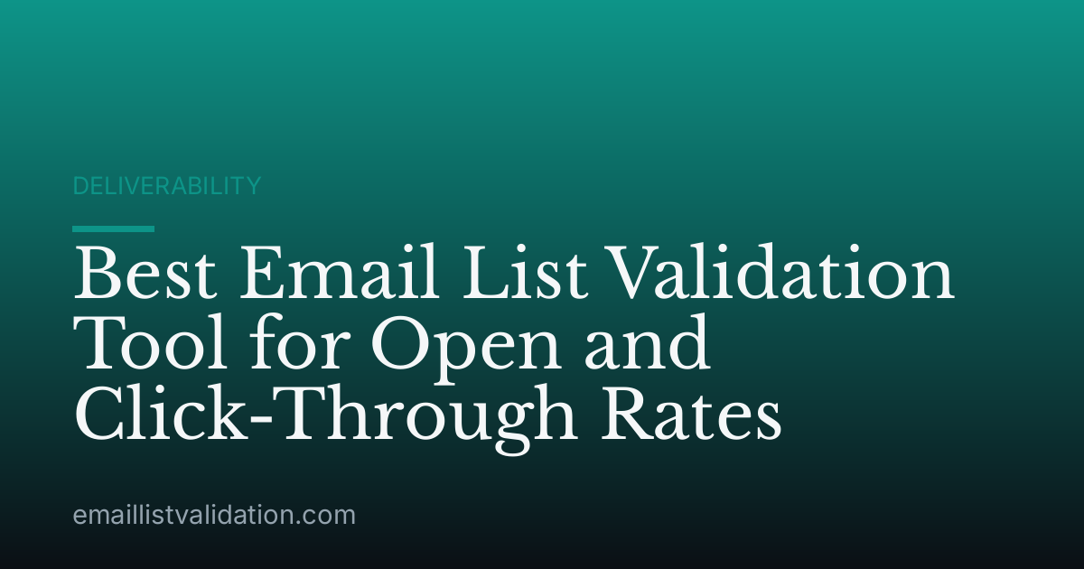 Best Email List Validation Tool for Open and Click-Through Rates