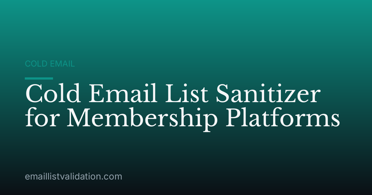 Cold Email List Sanitizer for Membership Platforms