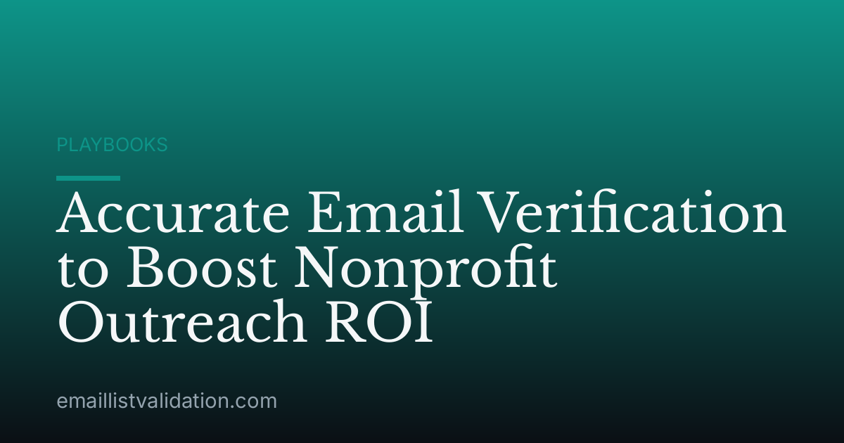 Accurate Email Verification to Boost Nonprofit Outreach ROI