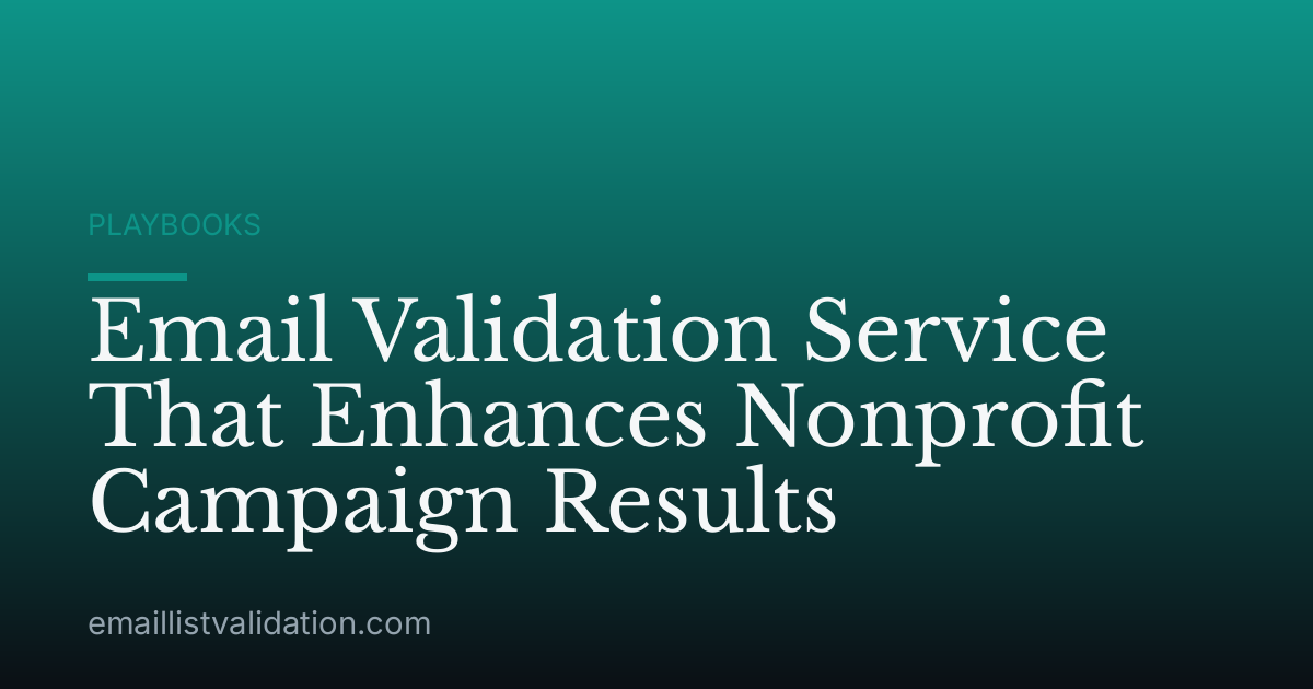 Email Validation Service That Enhances Nonprofit Campaign Results