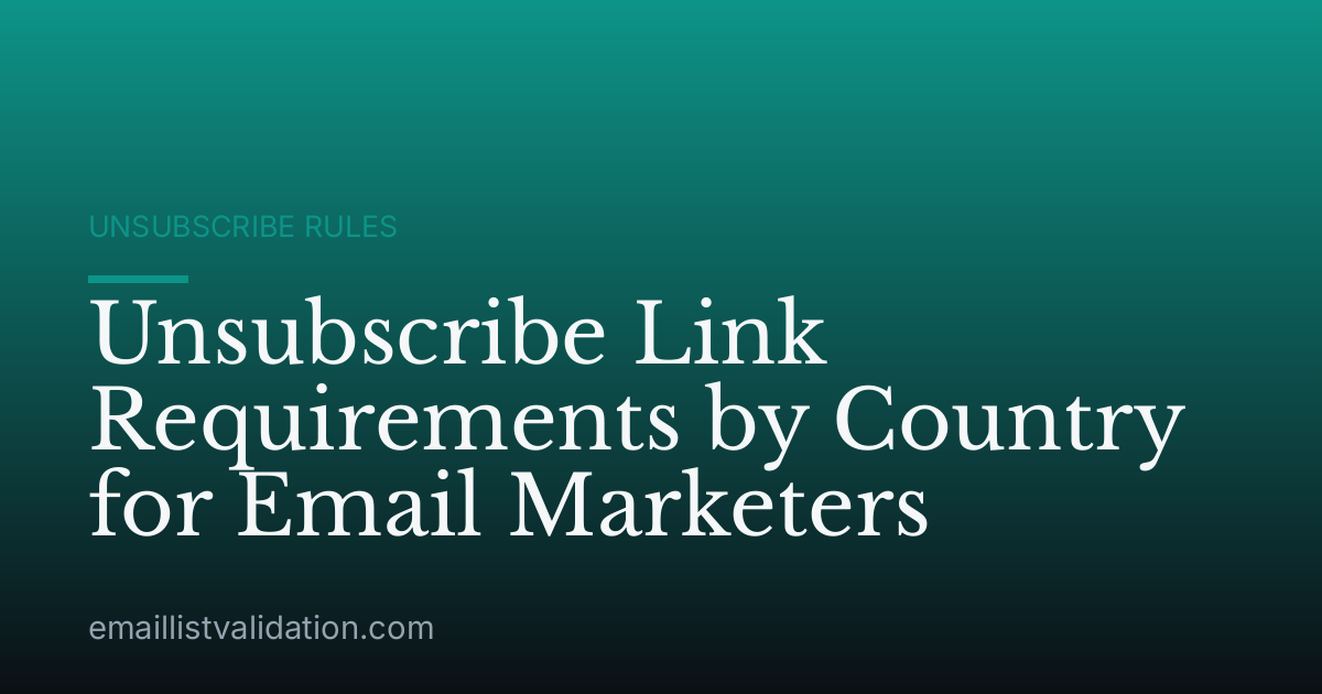 Unsubscribe Link Requirements by Country for Email Marketers