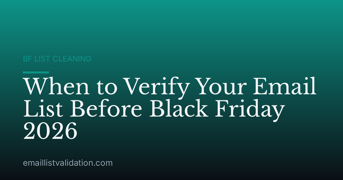 When to Verify Your Email List Before Black Friday 2026