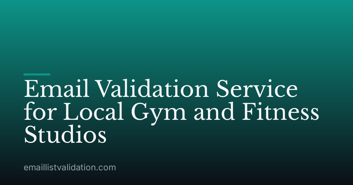 Email Validation Service for Local Gym and Fitness Studios