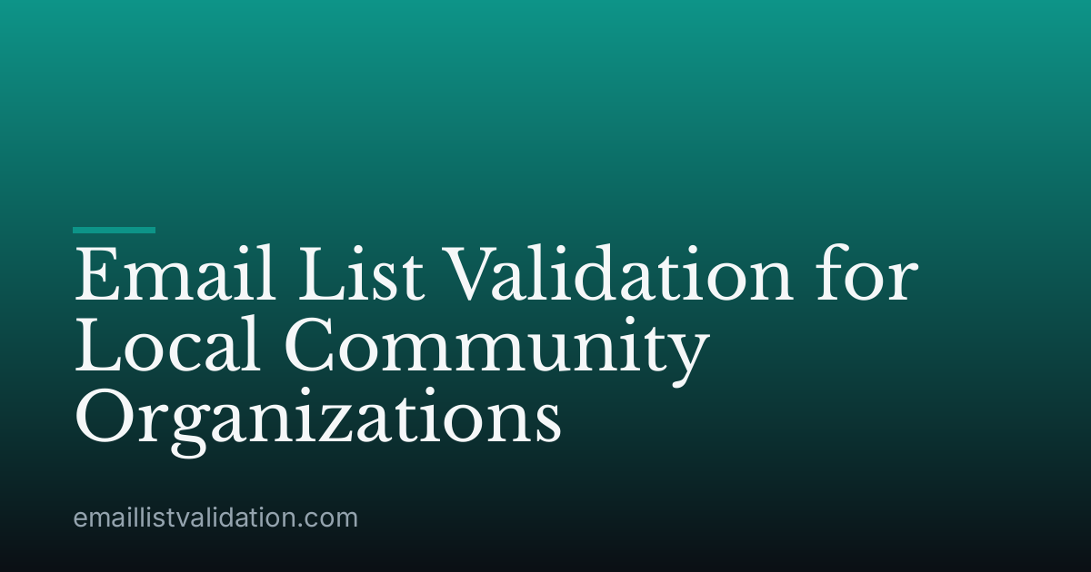 Email List Validation for Local Community Organizations