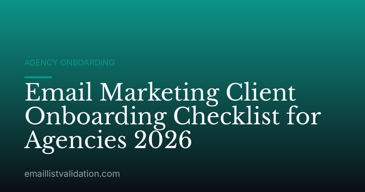 Email Marketing Client Onboarding Checklist for Agencies 2026