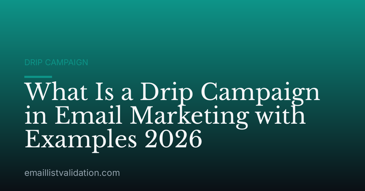 What Is a Drip Campaign in Email Marketing with Examples 2026