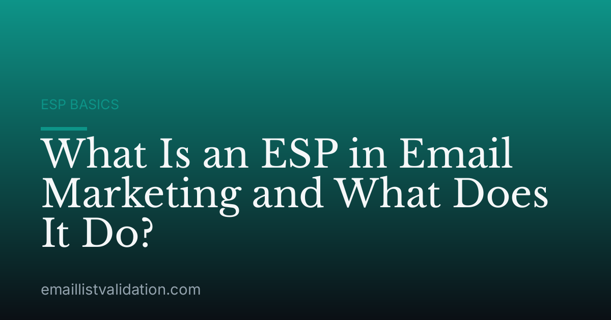 What Is an ESP in Email Marketing and What Does It Do?