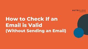 How to Check Email Validity: A Comprehensive Guide