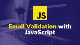 Mastering Email Validation with Regular Expressions in JavaScript: Comprehensive Guide with Examples