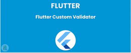 Mastering Email Validation in Flutter: A Comprehensive Guide