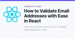 Simplifying Email Validation in React: A Comprehensive Guide