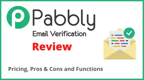 Pabbly Email Verification Review: Your Ultimate Guide to Clean and Reliable Email Lists