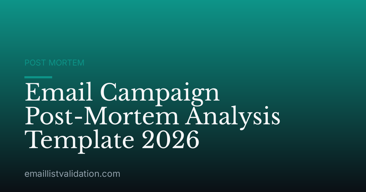 Email Campaign Post-Mortem Analysis Template 2026