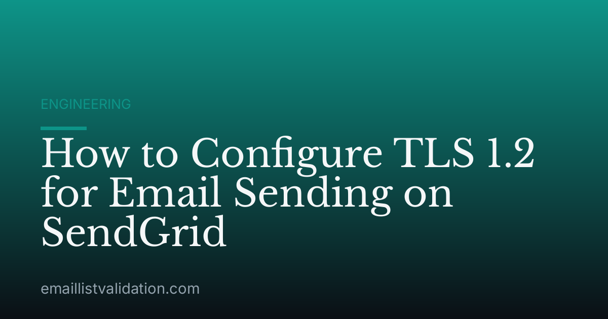 How to Configure TLS 1.2 for Email Sending on SendGrid