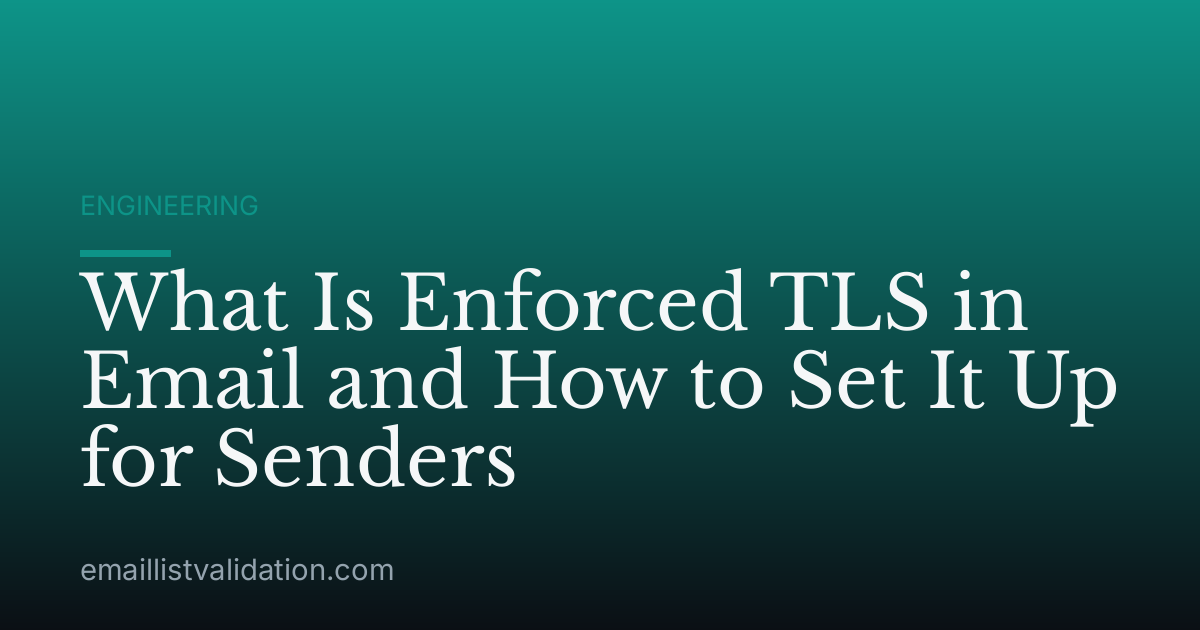 What Is Enforced TLS in Email and How to Set It Up for Senders