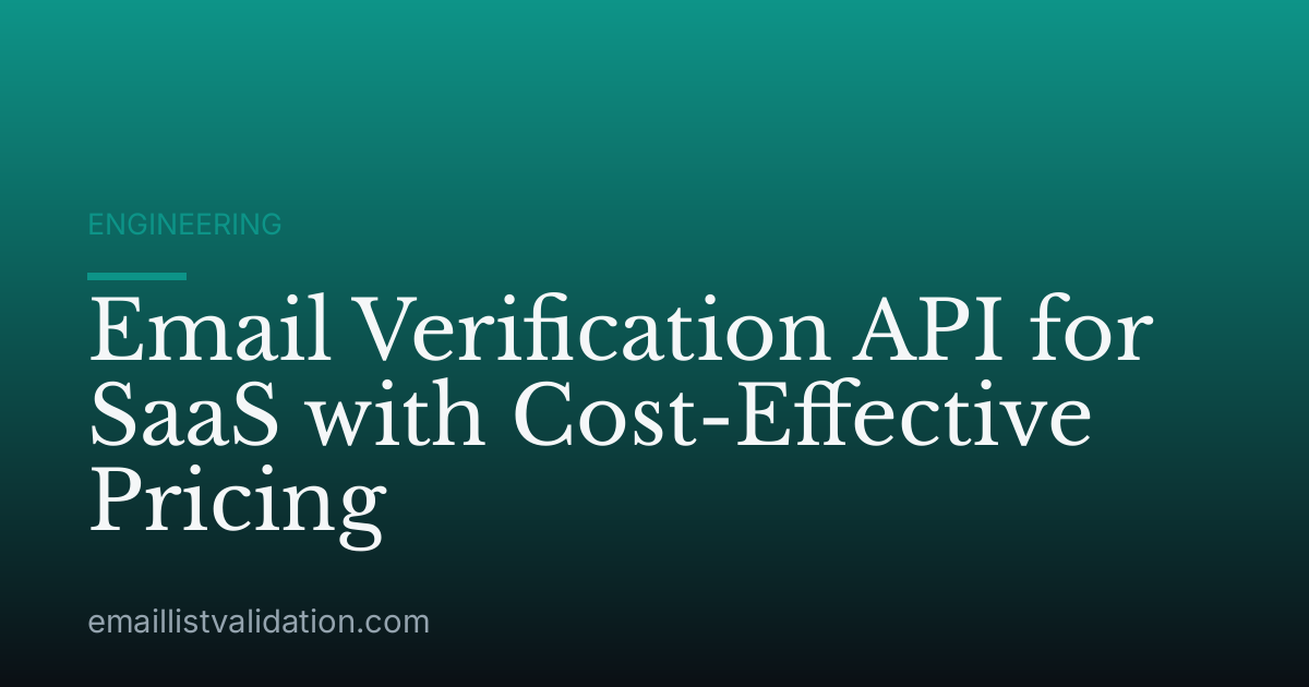 Email Verification API for SaaS with Cost-Effective Pricing