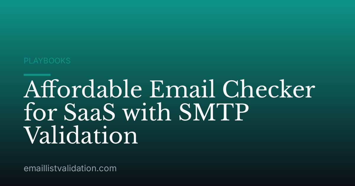 Affordable Email Checker for SaaS with SMTP Validation