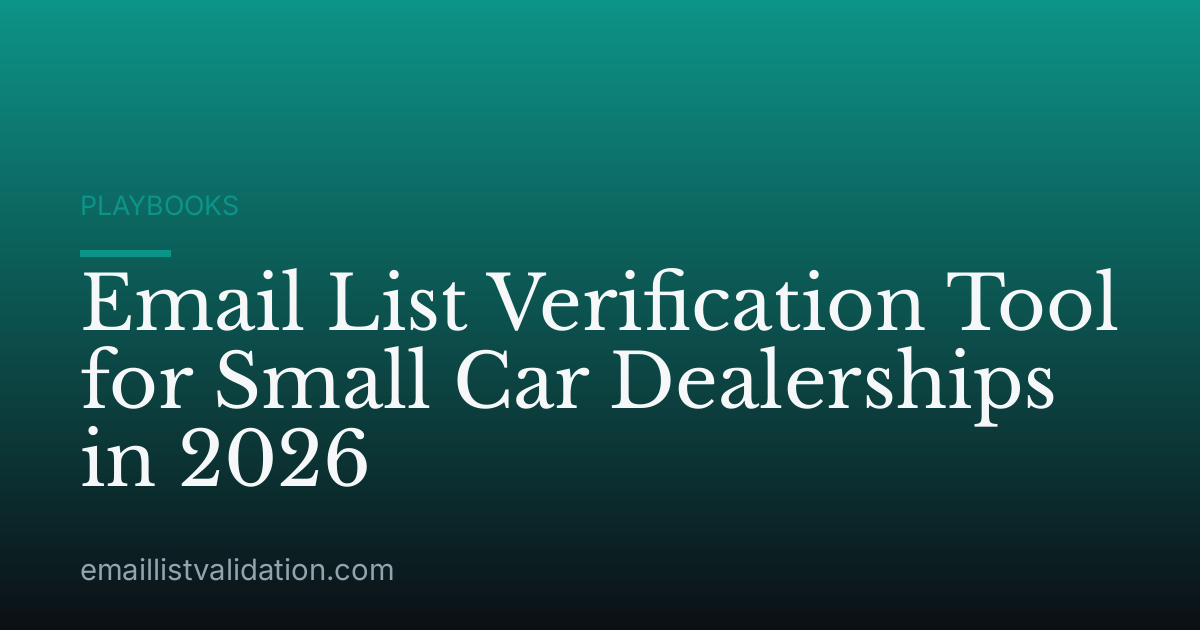 Email List Verification Tool for Small Car Dealerships in 2026