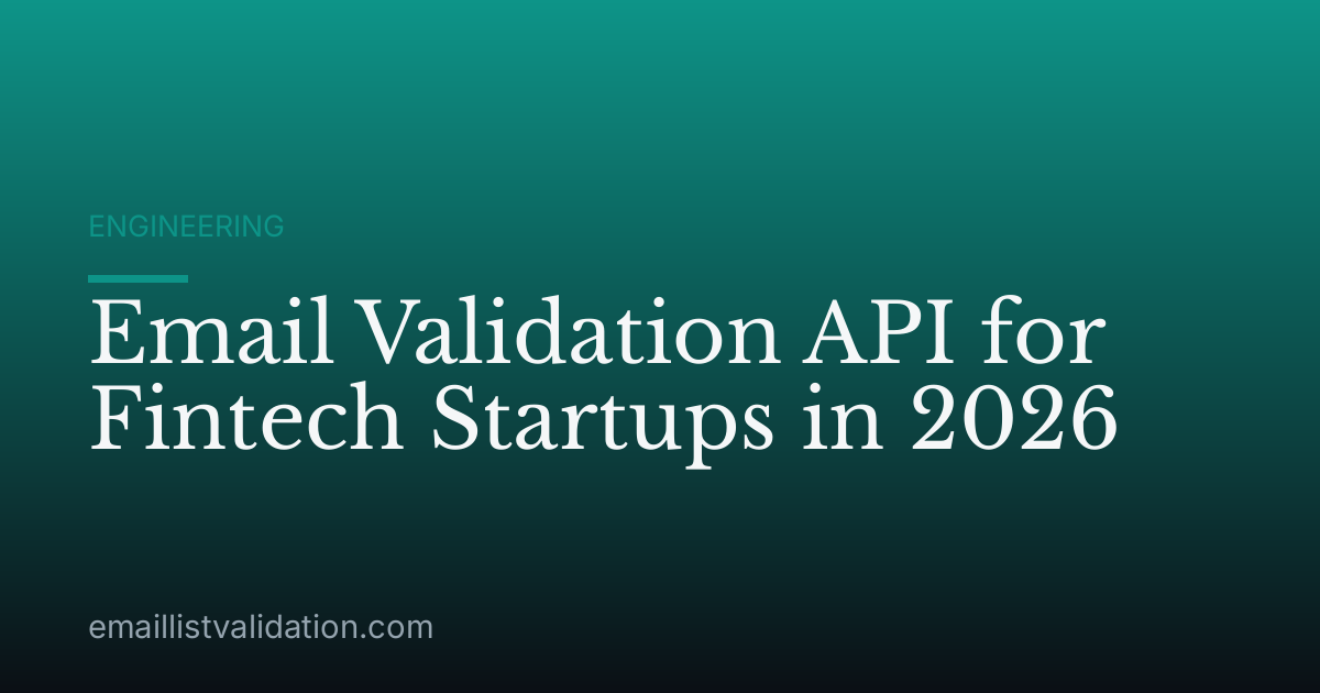 Email Validation API for Fintech Startups in 2026