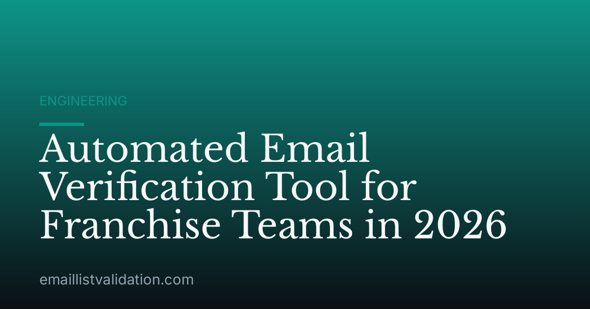 Automated Email Verification Tool for Franchise Teams in 2026