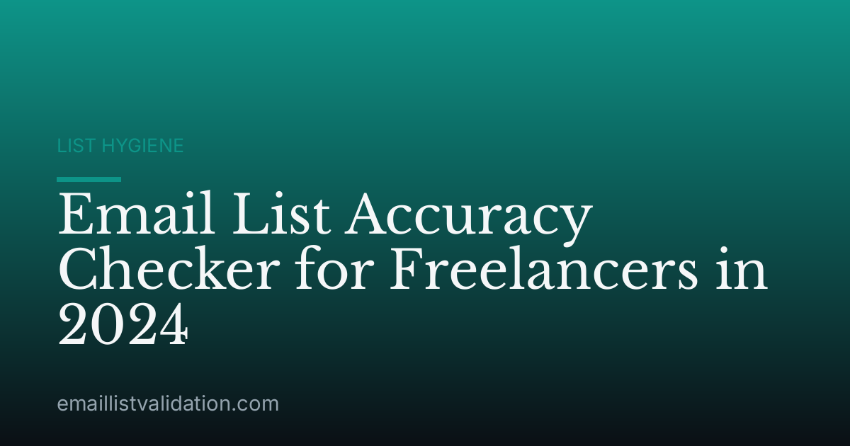 Email List Accuracy Checker for Freelancers in 2024