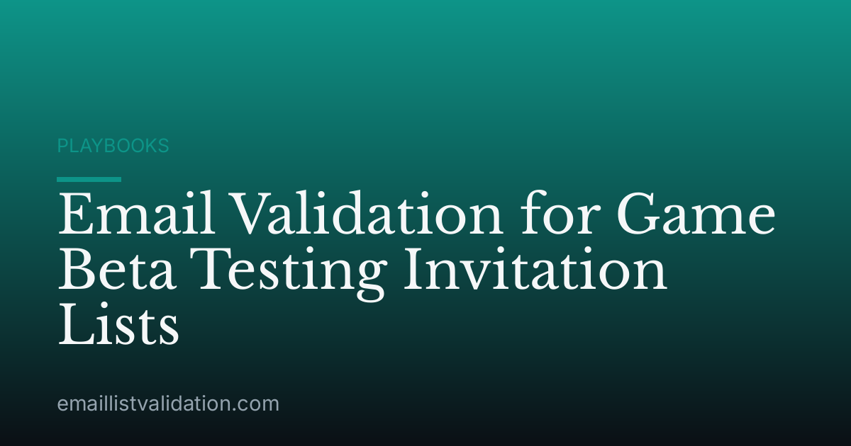 Email Validation for Game Beta Testing Invitation Lists